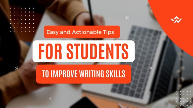 Improve Writing Skills: Easy and Actionable Tips for Students ...